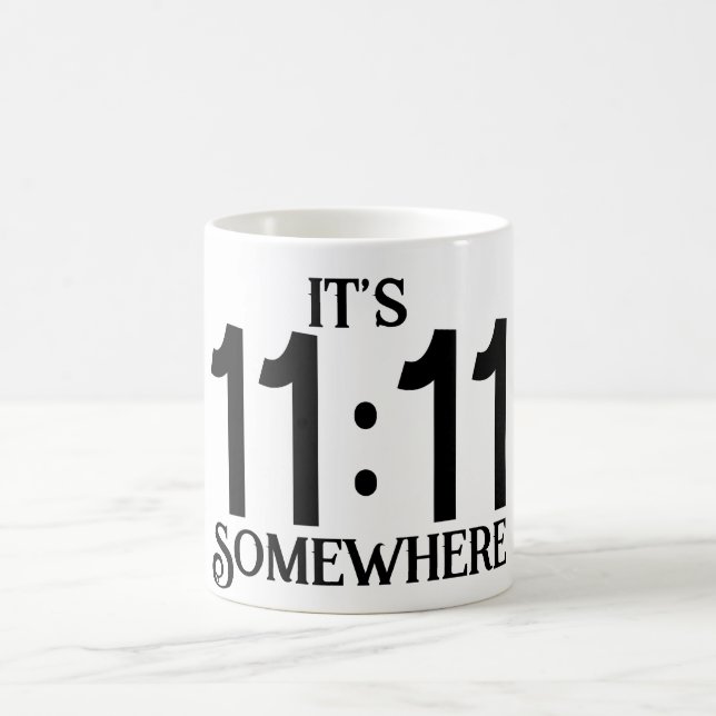 It's 11:11 Somewhere Numerology Manifesting Number Coffee Mug (Center)