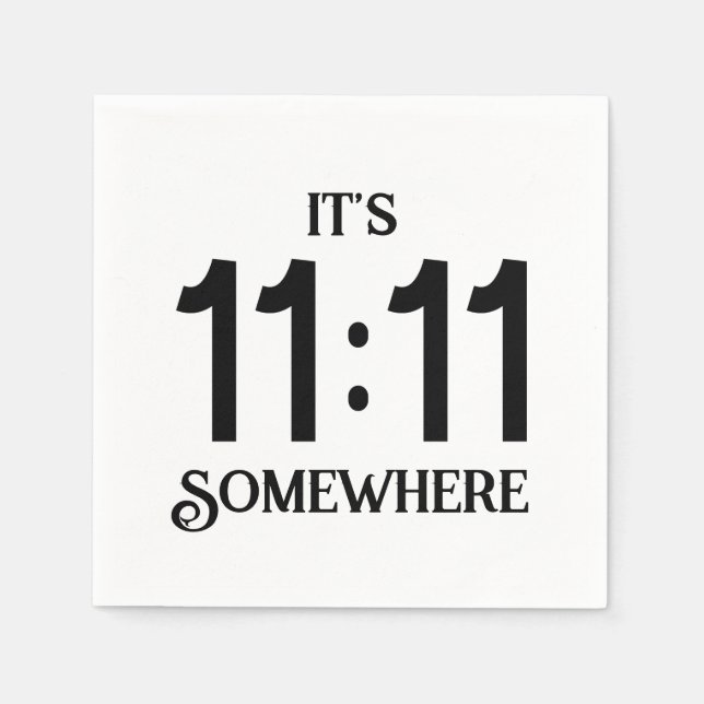 It's 11:11 Somewhere Numerology Manifesting Number Napkin (Front)