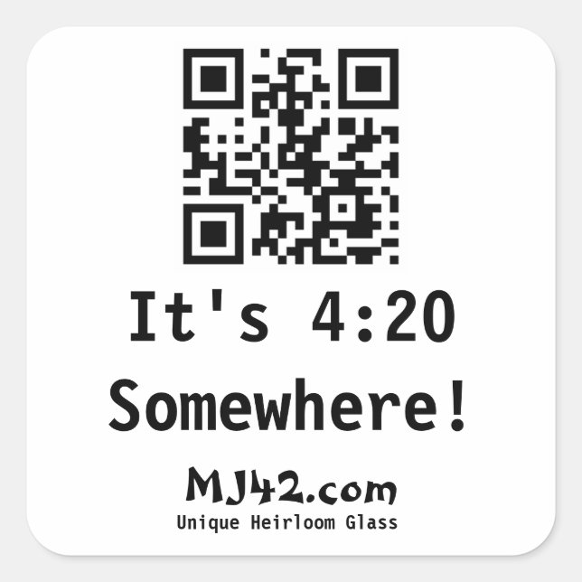 It's 4:20 Somewhere! Square Sticker (Front)