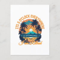 Its 5 o clock everywhere I am retired