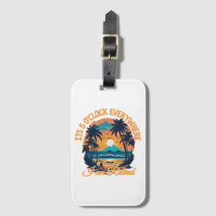 Its 5 o clock everywhere I am retired Luggage Tag
