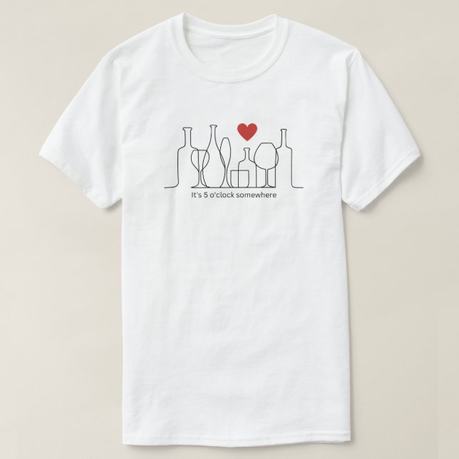 It's 5 o'clock Somewhere Funny T-Shirt (Design Front)