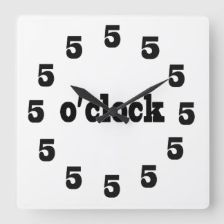 it's 5 o'clock somewhere square wall clock