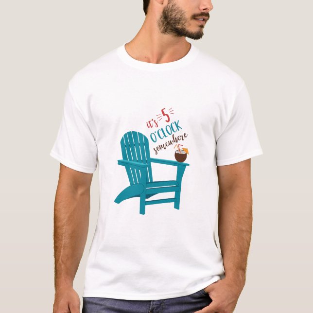 It's 5 O'Clock T-Shirt (Front)