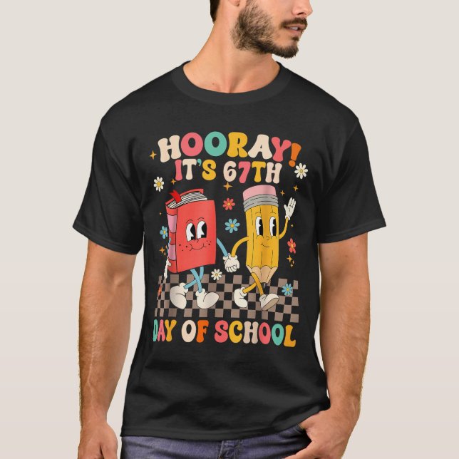 It's 67th Day Of School 67 Days Of School Funny Nu T-Shirt (Front)