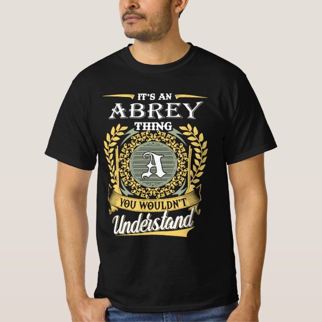It's A Abrey Thing You Couldn't Understand T-Shirt (Front)