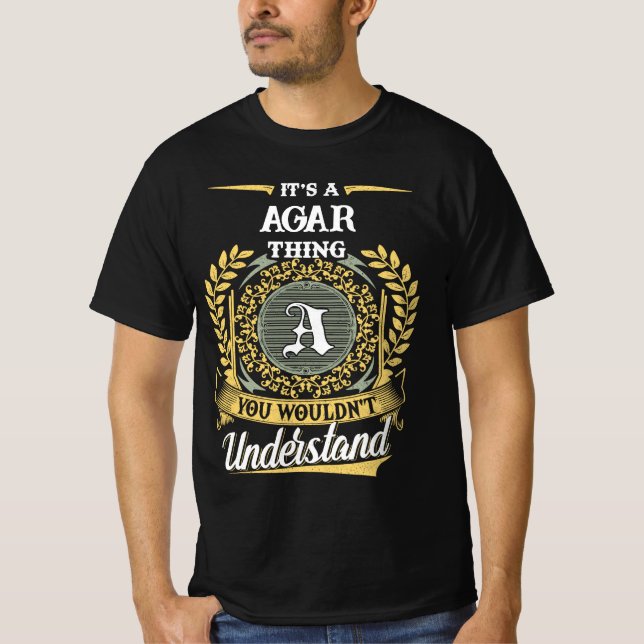 It's a AGAR Thing You Wouldn't Understand T-Shirt (Front)