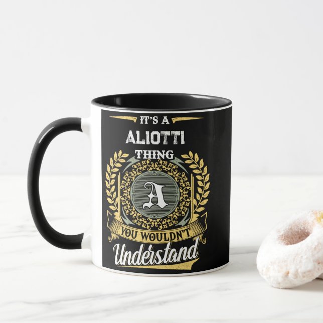 It's a ALIOTTI Thing You Wouldn't Understand Mug (With Donut)