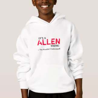 It's A ALLEN Thing ...You Wouldn't Understand!