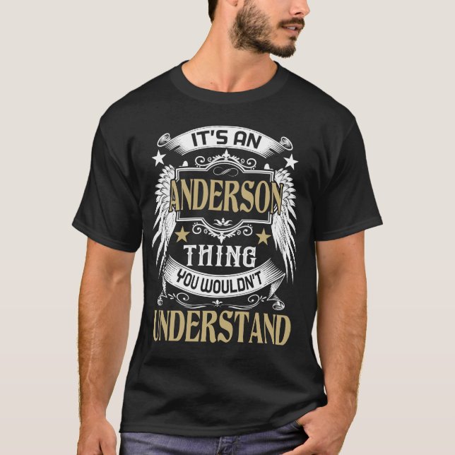 It's A ANDERSON Thing You Wouldn't Understand Name T-Shirt (Front)