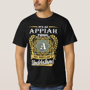 It's A Appiah Thing You Couldn't Understand T-Shirt