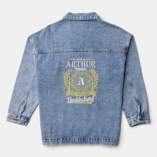 It's A Arthur Thing You Couldn't Understand Denim Jacket (Back)