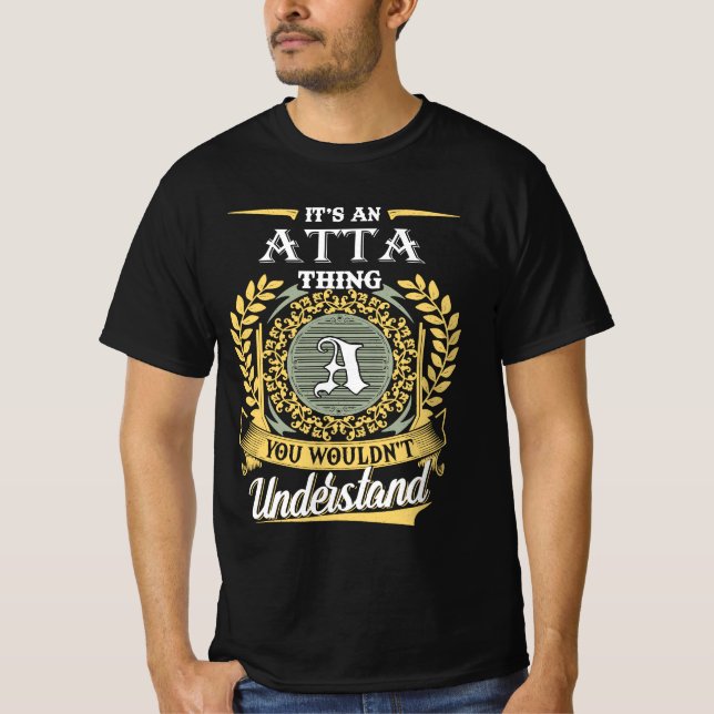 It's A Atta Thing You Couldn't Understand T-Shirt (Front)