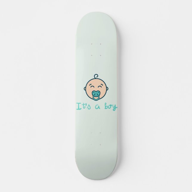 It's a baby boy! skateboard (Front)