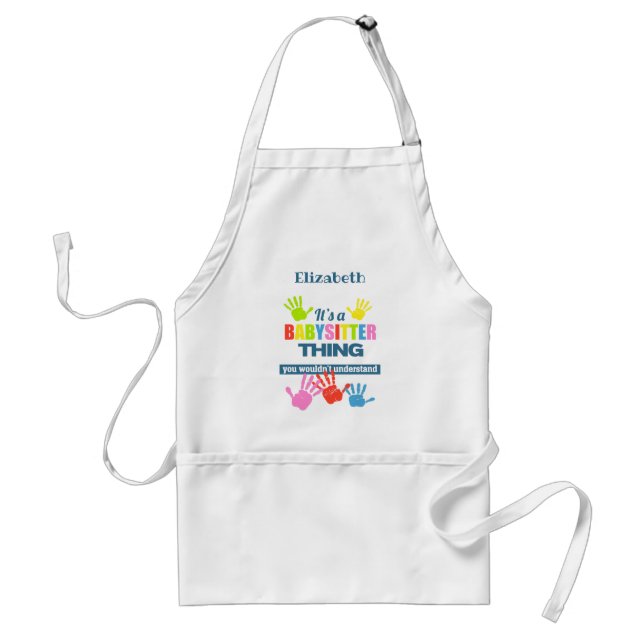 It's a Babysitter thing you wouldn't understand Standard Apron (Front)