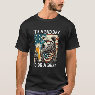 It's A Bad Day To Be A Beer US Flag Funny Bear Dri T-Shirt