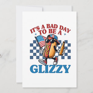 It's a Bad Day to Be a Glizzy 4th of July T-Shirt Invitation