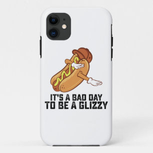 Its A Bad Day To Be A Glizzy iPhone 11 Case
