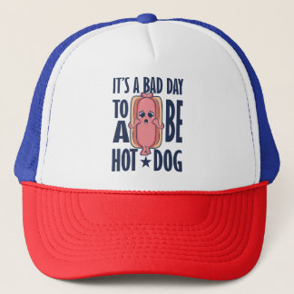 it's a bad day to be a hot dog trucker hat