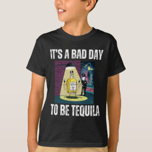 It's A Bad Day To Be Tequila Drinking Police Funny T-Shirt