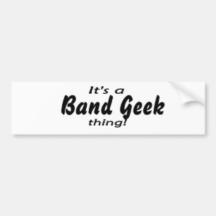It's a band geek thing! bumper sticker