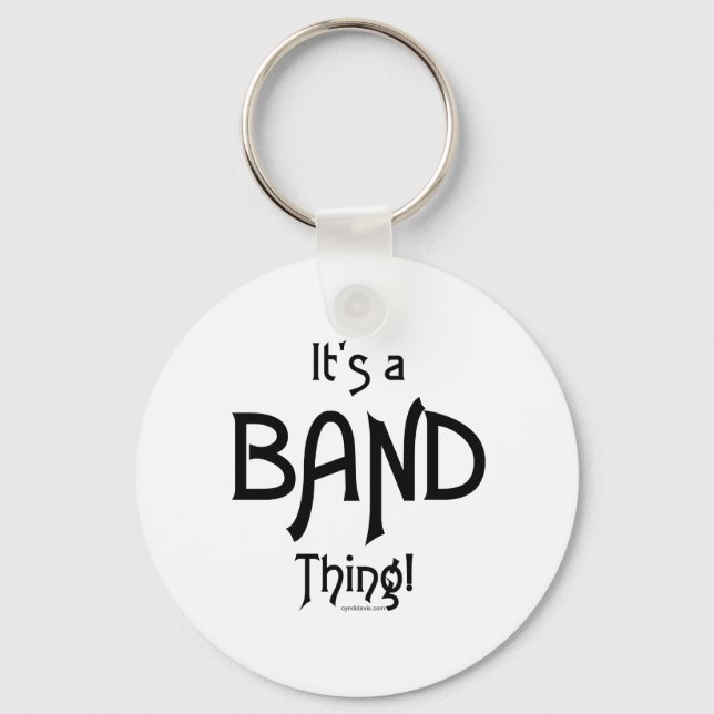 It's a Band Thing! Keychain (Front)
