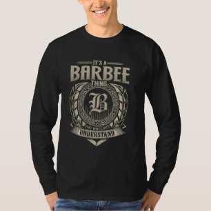 It's A BARBEE Thing You Wouldn't Understand Name V T-Shirt