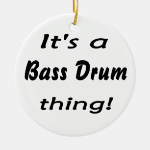 It's a bass drum thing! ceramic ornament