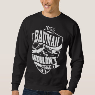 It's A Bauman Thing Sweatshirt