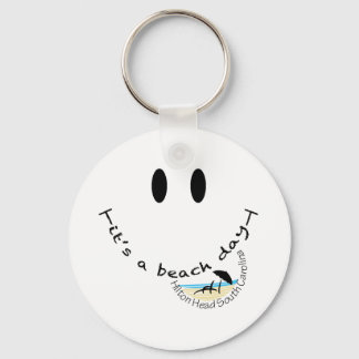 It's A Beach Day - Hilton Head, South Carolina Keychain
