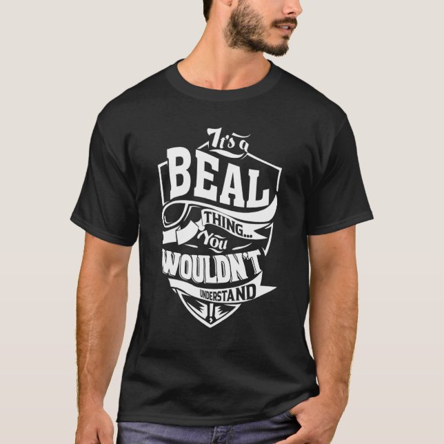 It's A Beal Thing   T-Shirt (Front)