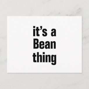 its a bean thing postcard