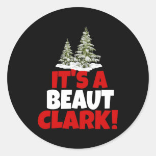 It'S A Beaut Clark Day Classic Round Sticker