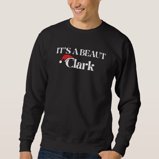 It's a beaut Clark Sweatshirt (Front)