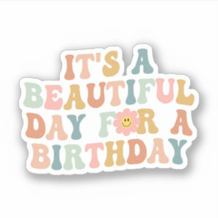 It's A Beautiful Day For A Birthday, L and D Nurse