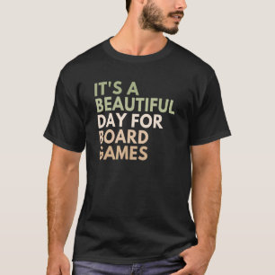 It's A Beautiful Day For Board Games_1 T-Shirt