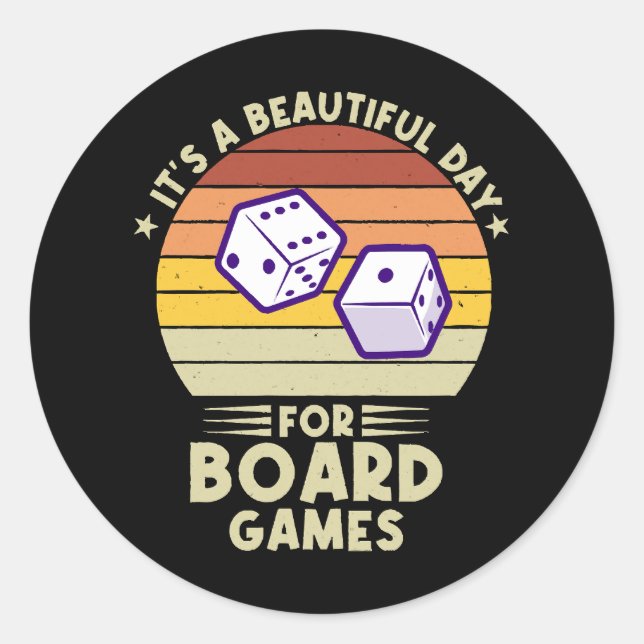 It's A Beautiful Day For Board Games funny gamer Classic Round Sticker (Front)