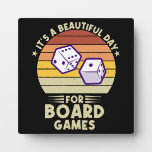 It's A Beautiful Day For Board Games funny gamer Plaque