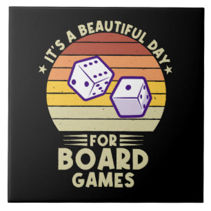 It's A Beautiful Day For Board Games funny gamer Tile