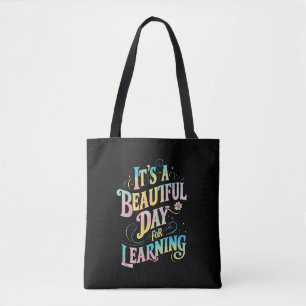 It's a Beautiful Day for Learning Back To School Tote Bag
