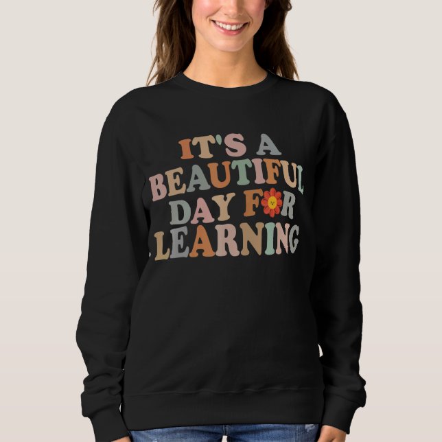 Its a Beautiful Day For Learning Groovy Waves styl Sweatshirt (Front)