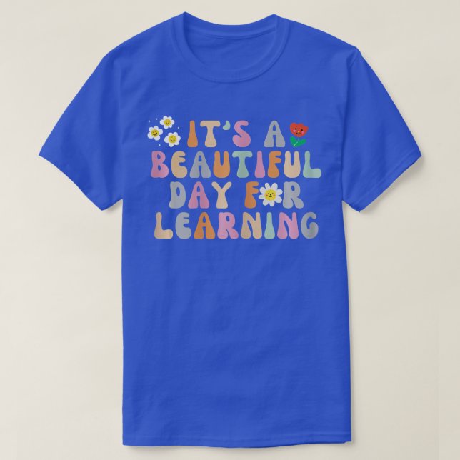 It's a Beautiful Day For Learning Retro Teacher St T-Shirt (Design Front)