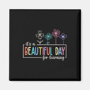It's A Beautiful Day For Learning Teacher Students Magnet