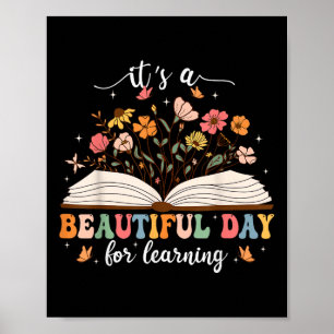 Its A Beautiful Day For Learning Teacher Students Poster