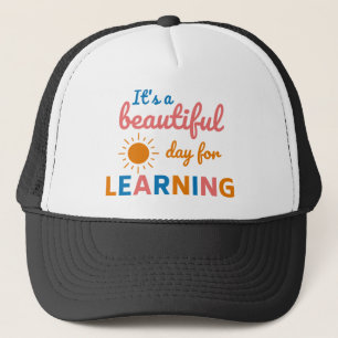 IT'S A BEAUTIFUL DAY FOR LEARNING TRUCKER HAT