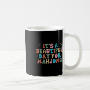 Its A Beautiful Day For Mahjong Funny Mahjong Wome Coffee Mug