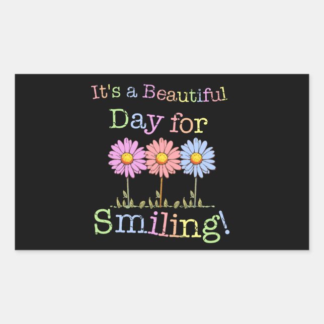 Its a Beautiful Day for Smiling Graphic - Rectangl Sticker (Front)