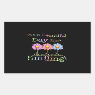 Its a Beautiful Day for Smiling Graphic - Rectangl Sticker