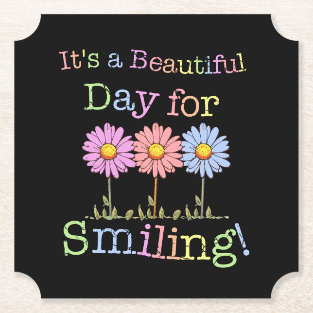 Its a Beautiful Day for Smiling Graphic - Ticket Paper Coaster (Front)