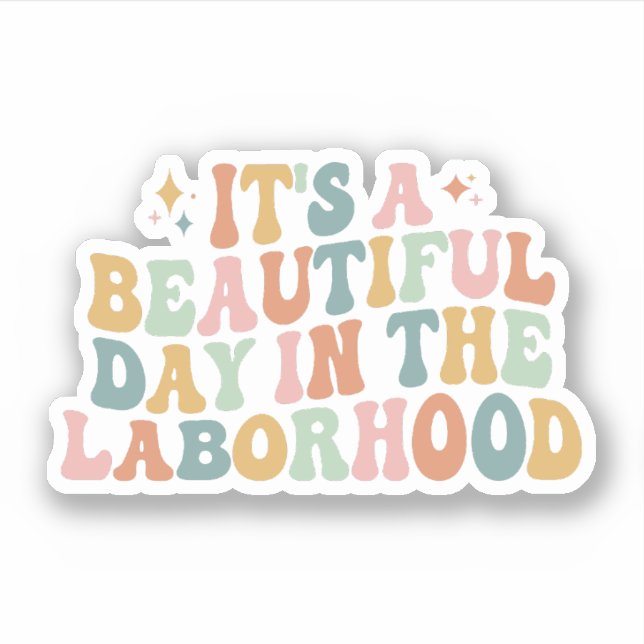 It's A Beautiful Day In The Laborhood L&D Nurse (Front)